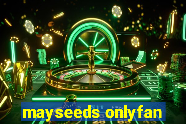 mayseeds onlyfan